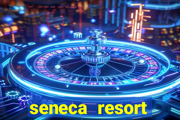 seneca resort casino niagara