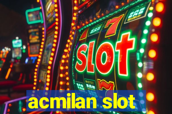 acmilan slot