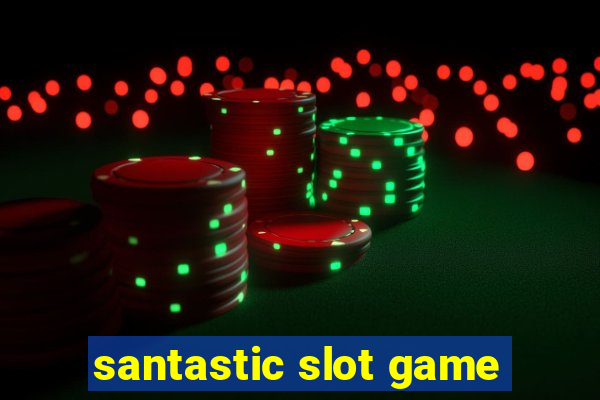 santastic slot game