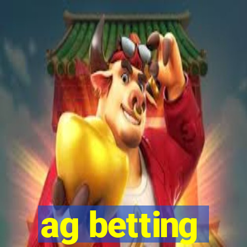 ag betting