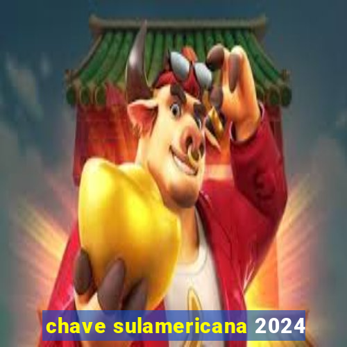 chave sulamericana 2024