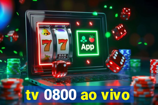 tv 0800 ao vivo