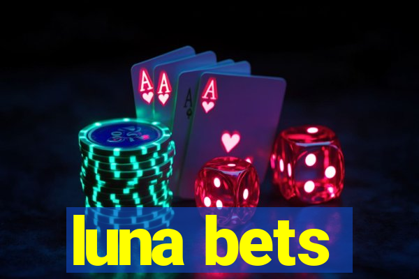 luna bets