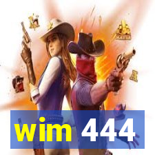 wim 444