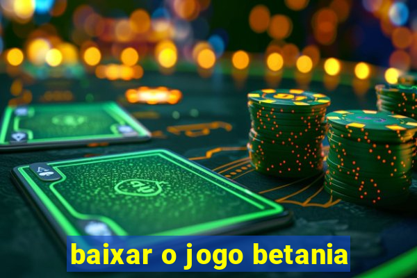 baixar o jogo betania