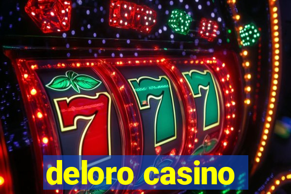 deloro casino