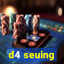 d4 seuing