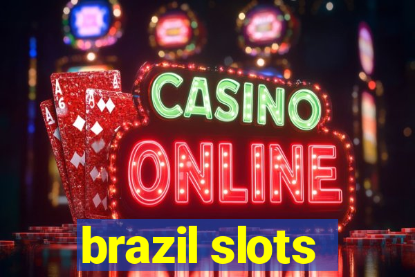 brazil slots