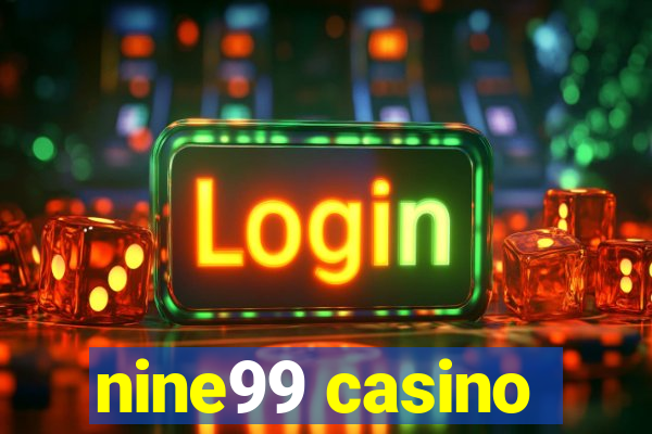 nine99 casino