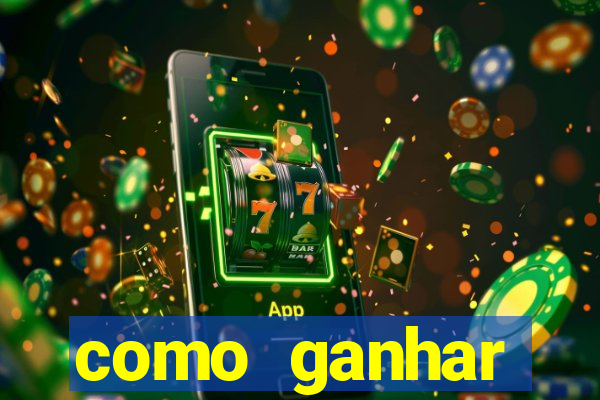 como ganhar dinheiro no slot 777