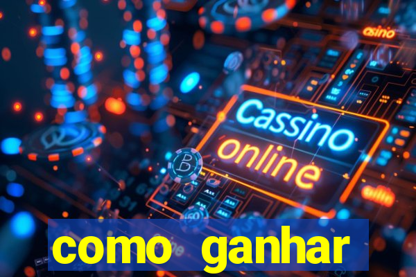 como ganhar dinheiro no slot 777