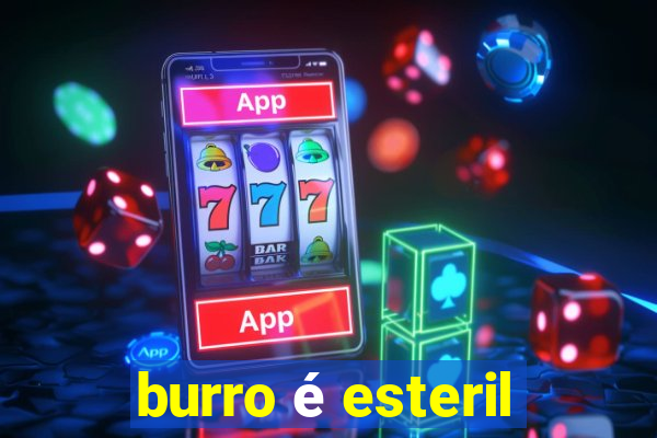 burro é esteril