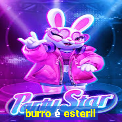 burro é esteril