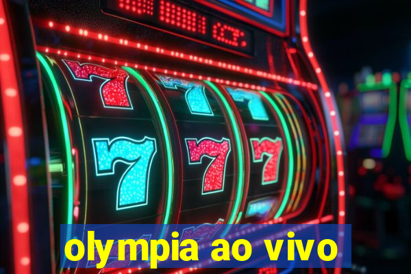 olympia ao vivo