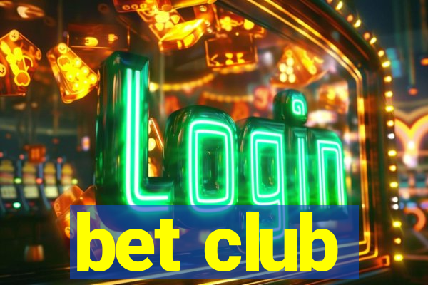 bet club