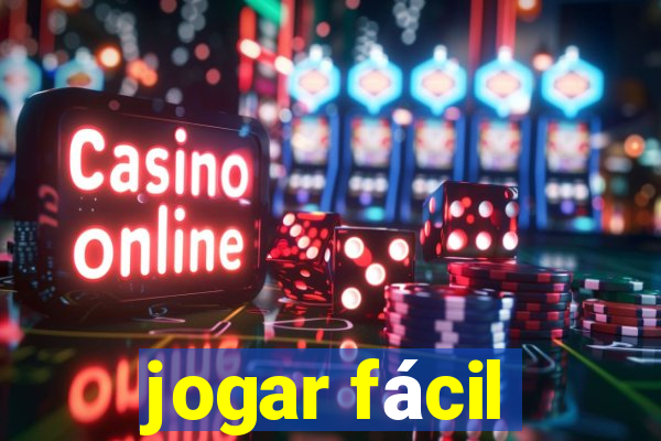 jogar fácil