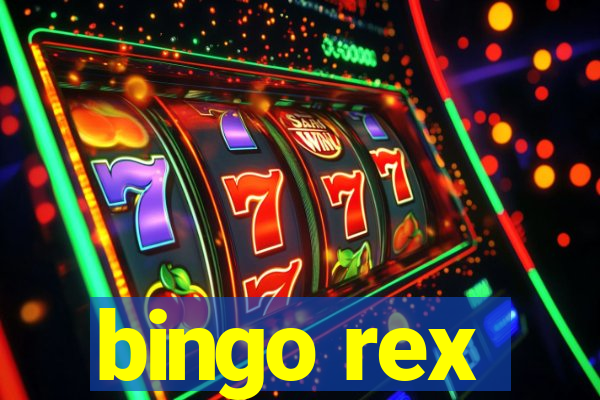 bingo rex