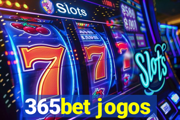 365bet jogos