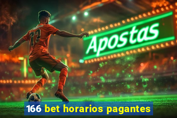 166 bet horarios pagantes