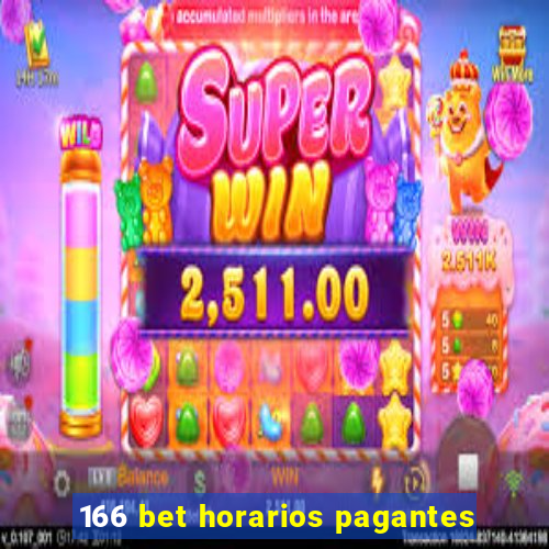 166 bet horarios pagantes