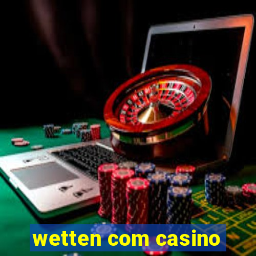 wetten com casino