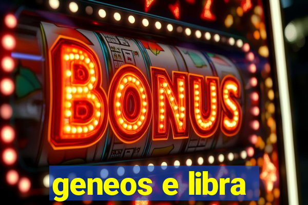 geneos e libra