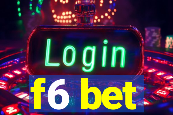 f6 bet