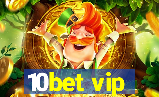 10bet vip