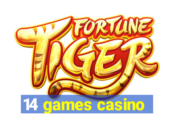 14 games casino