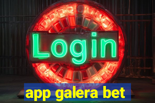 app galera bet