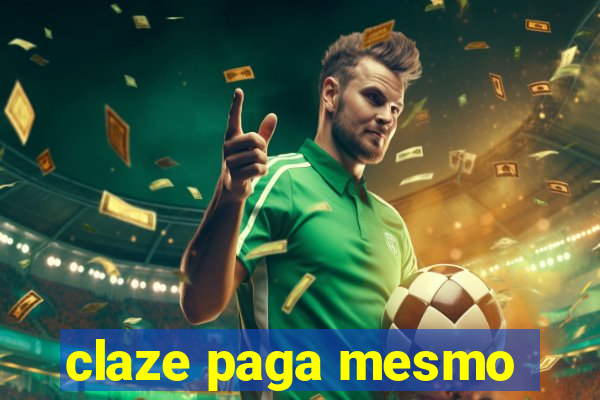 claze paga mesmo