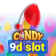 9d slot