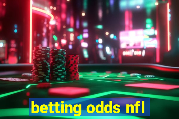 betting odds nfl