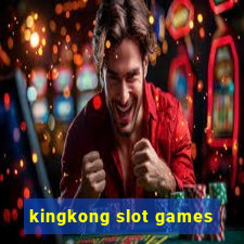 kingkong slot games