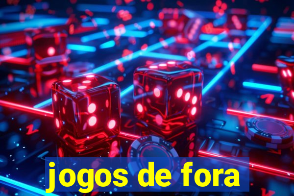 jogos de fora