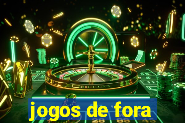 jogos de fora