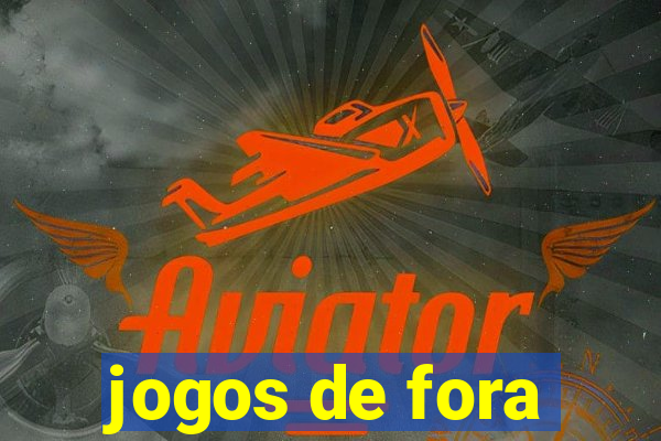 jogos de fora