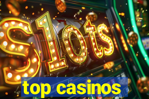 top casinos