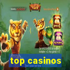 top casinos