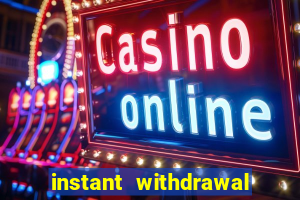 instant withdrawal online casino canada