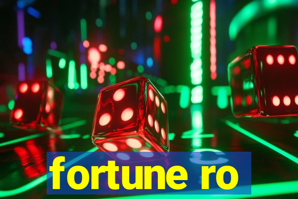 fortune ro