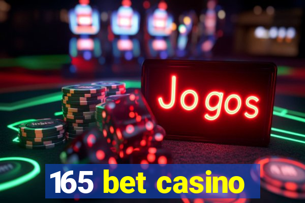 165 bet casino