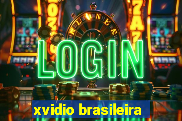 xvidio brasileira