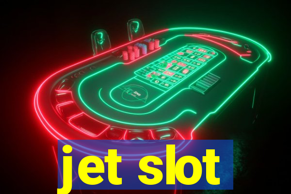 jet slot