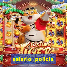 salario policia civil da bahia