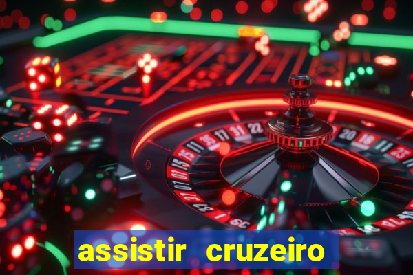 assistir cruzeiro ao vivo futemax