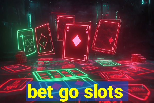 bet go slots