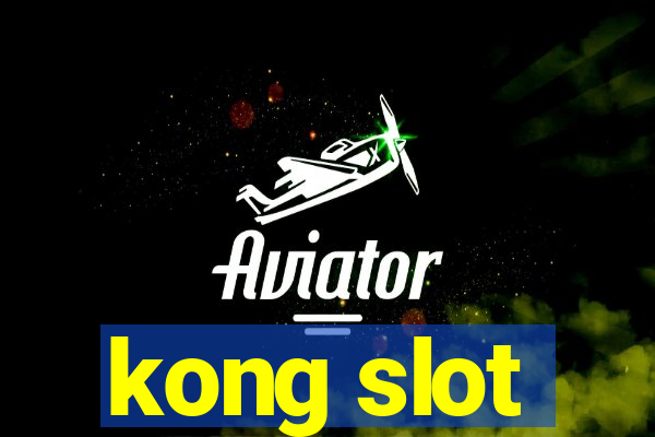 kong slot