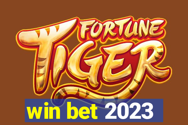 win bet 2023