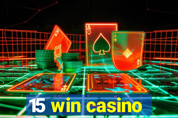 15 win casino